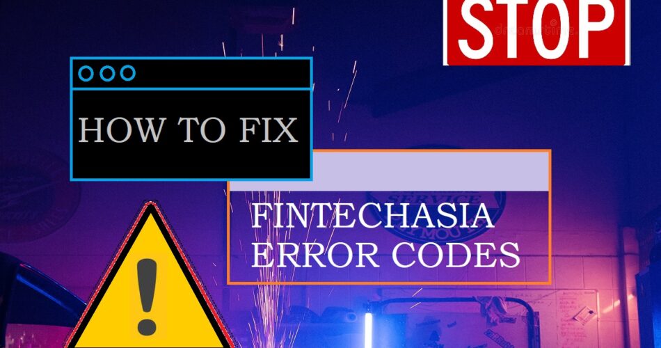 Fix Fintechasia Error Codes
