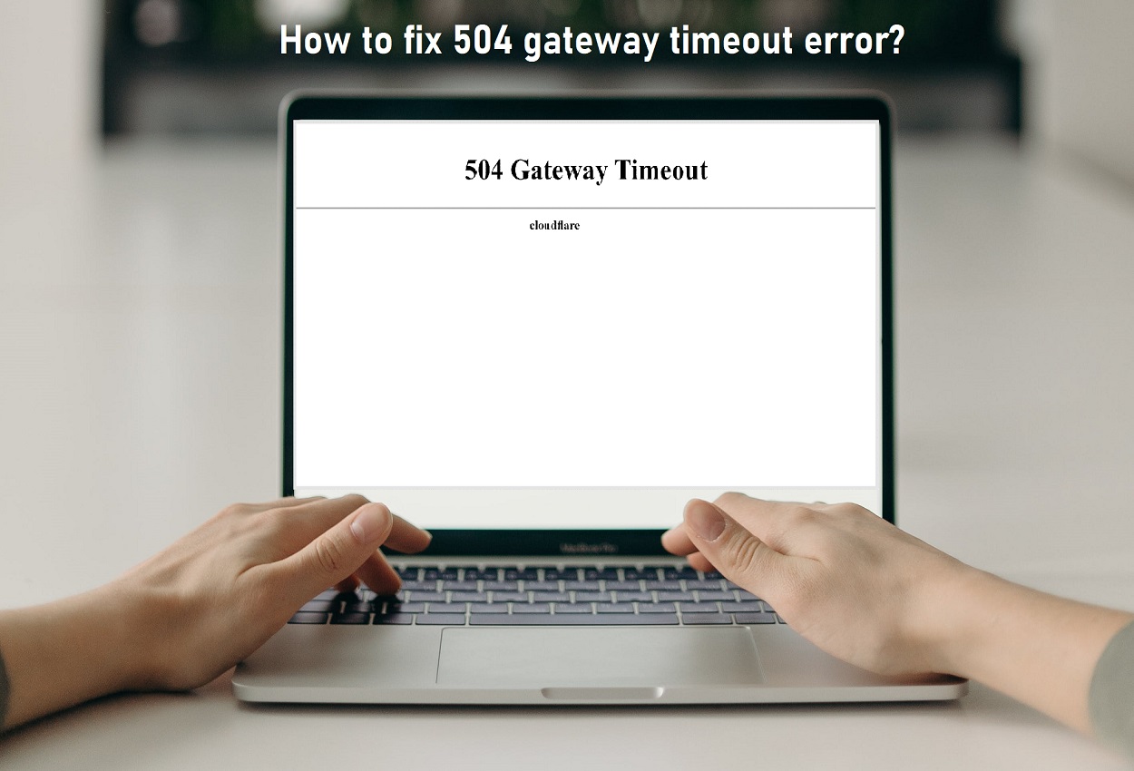 fix 504 gateway timeout error