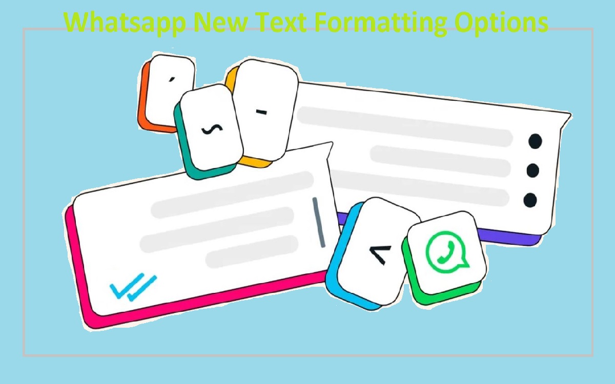 Whatsapp New Text Formatting Options